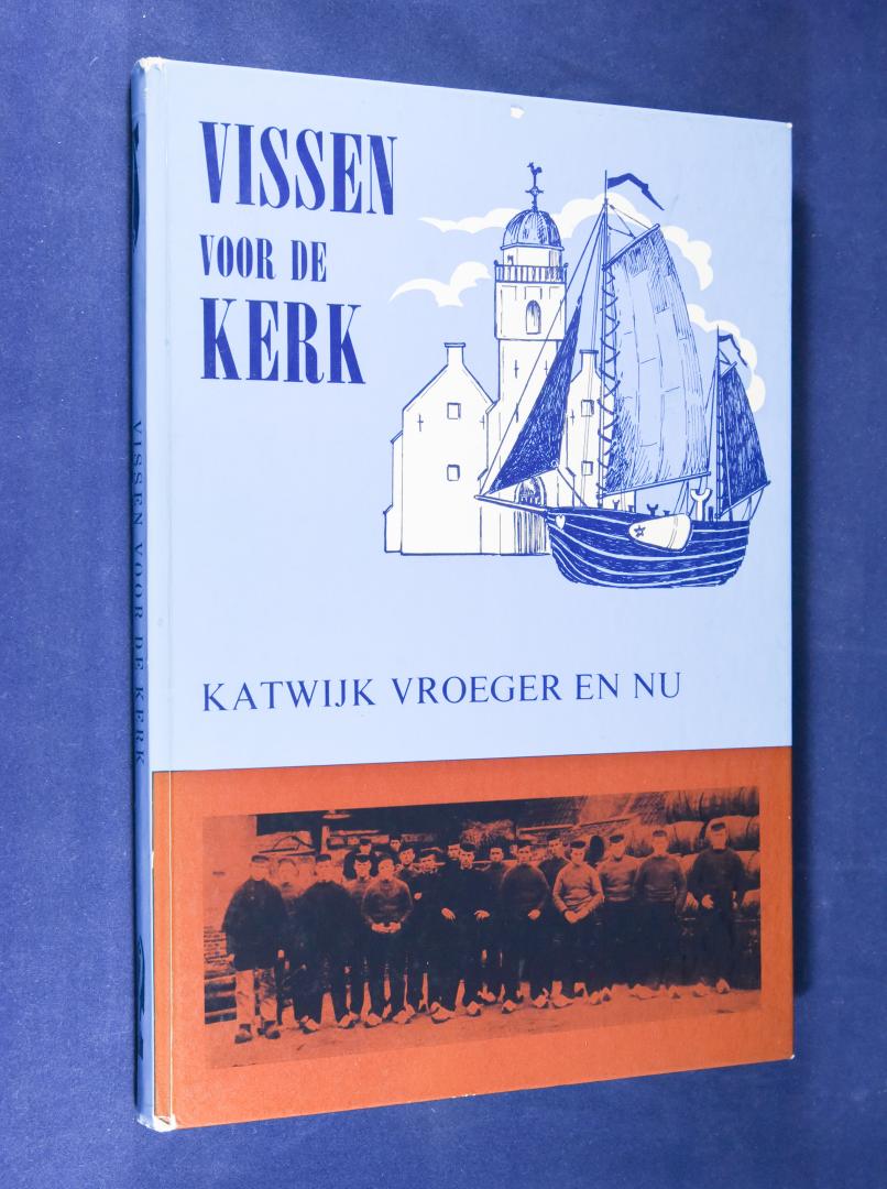 Brakel, J. P. van - Vissen voor de kerk -  Katwijk vroeger en nu