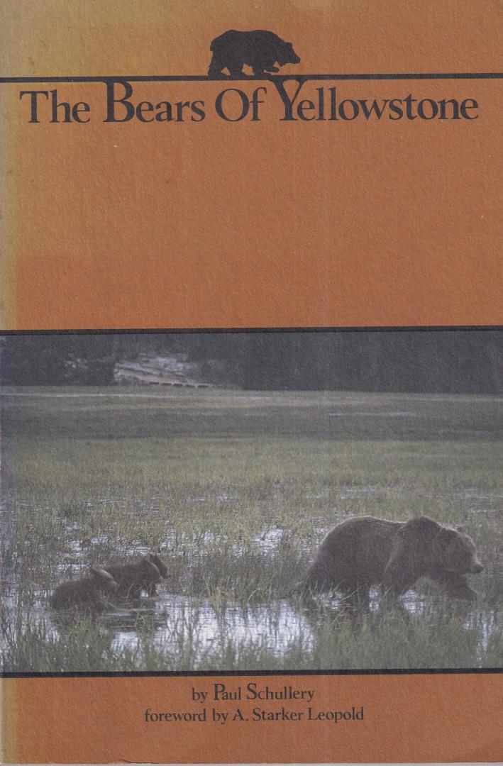 Schullery, Paul & Starker Leopold, A. - The bears of Yellowstone