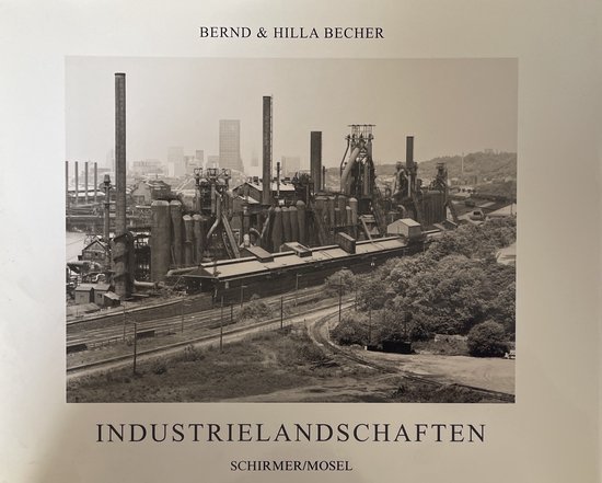 Becher, Bernd, Becher, Hilla - Industrielandschaften