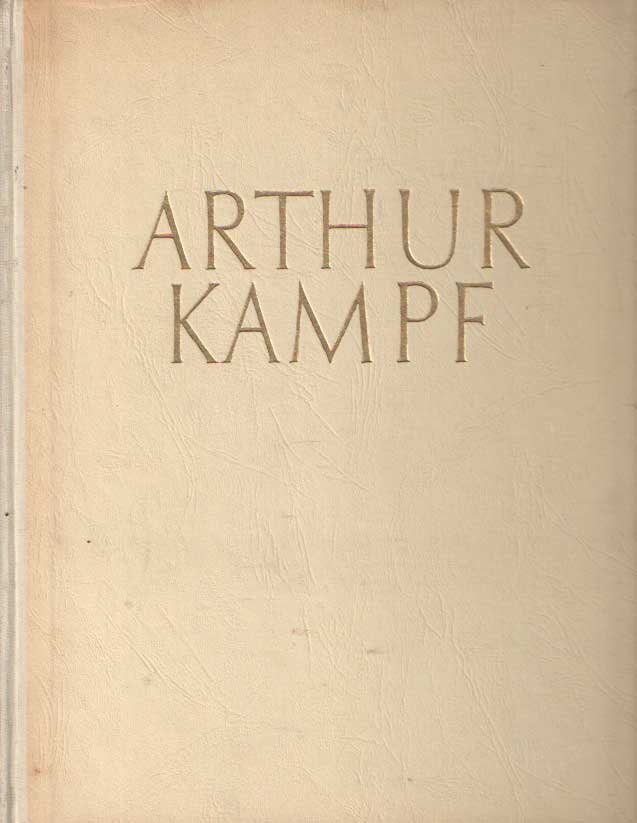 Kamp, Arthur - Arthur Kampf. Einleitung von Bruno Kroll