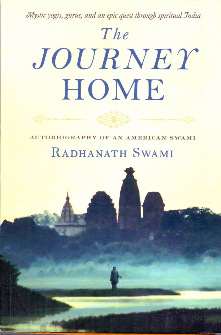 Swami, Radhanath (ds1345) - The Journey Home. Autobiography of an American Swami