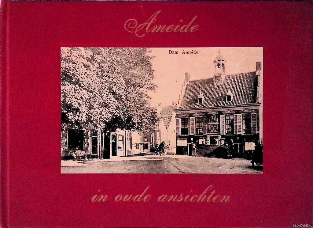 Heuvel, H. van den & B. Crezée - Ameide in oude ansichten