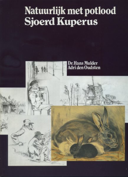 Mulder, Hans/ Oudsten, Adri den - Natuurlijk met potlood: Sjoerd Kuperus