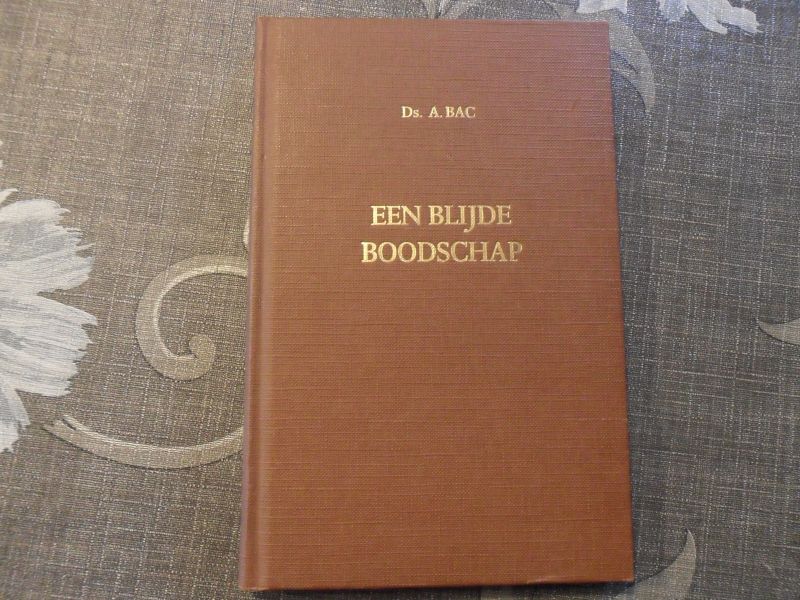 Bac A. - Een blijde boodschap