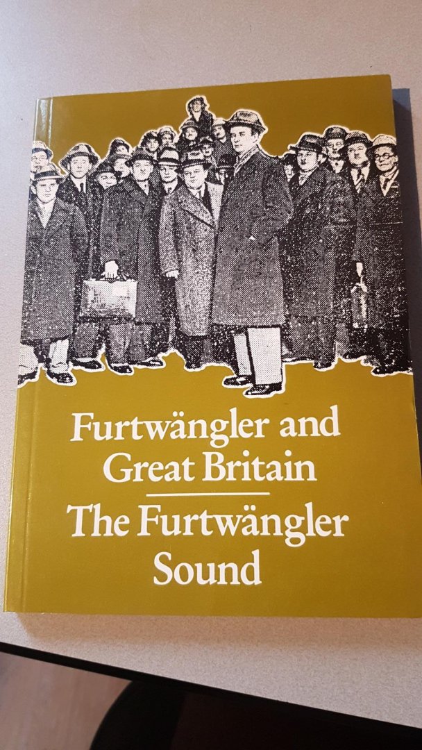 Squire, John and Hunt, John - Furtwängler and Great Britain, The Furtwängler sound