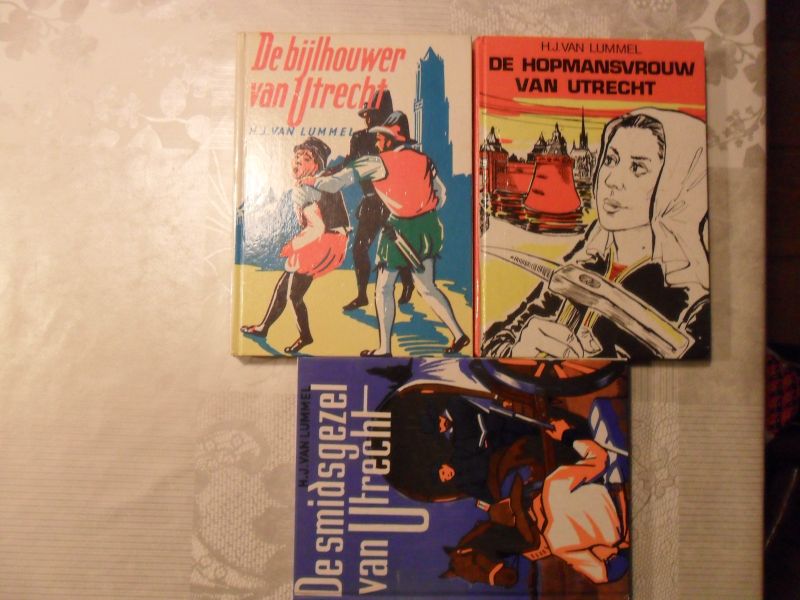 Lummel van H.J. - De smidsgezel van Utrecht / De bijlhouwer van Utrecht / De hopmansvrouw van Utrecht
