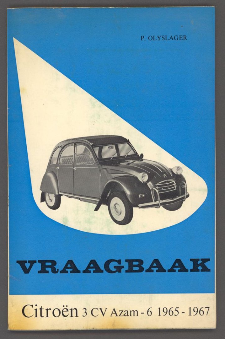 Olyslager, P. - Vraagbaak Citroën 3 CV Azam - 6 1965-1967