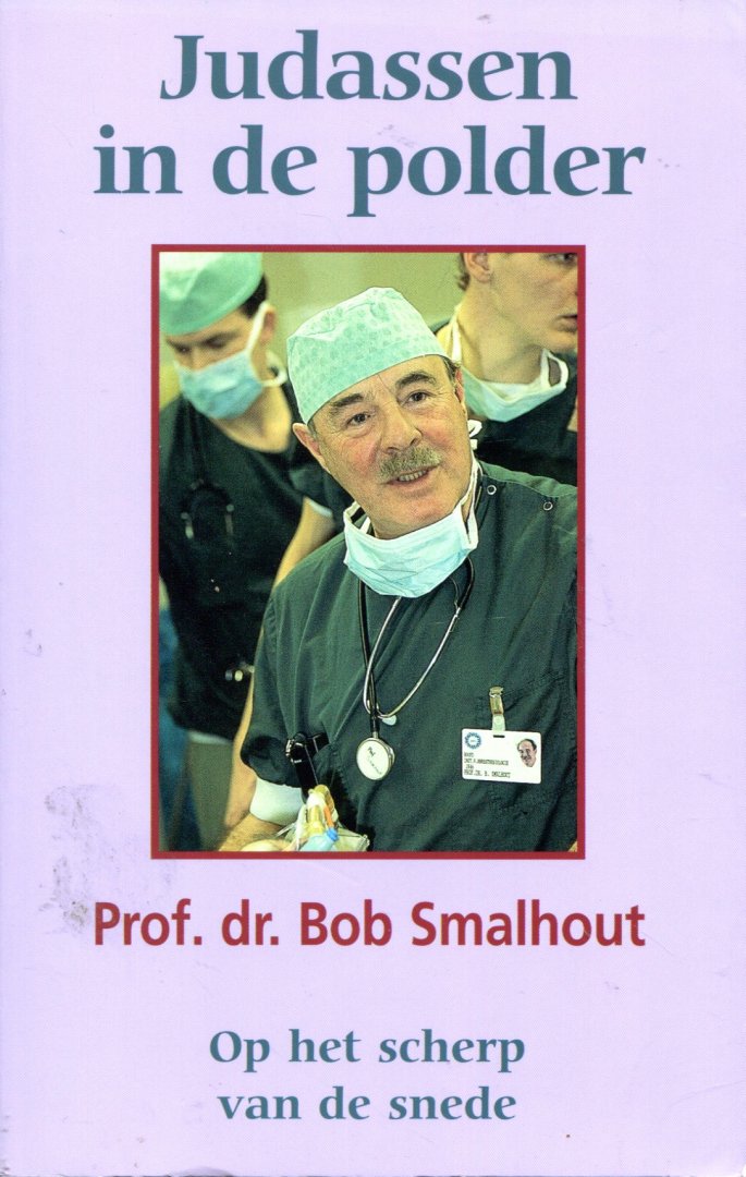 Smalhout, B. - Judassen in de polder / op het scherp van de snede