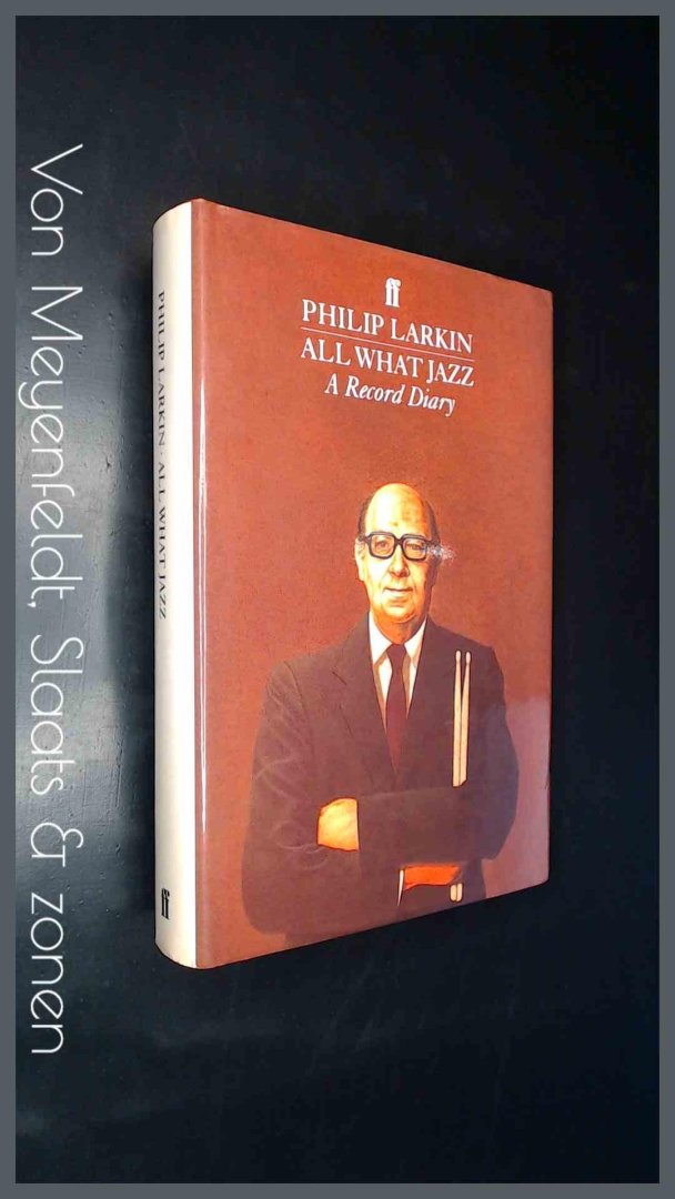 Larkin, Philip - All what jazz - A record diary 1961/ 71