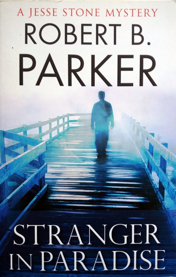 Parker, Robert B. - Stranger in Paradise (A Jesse Stone Mystery) (ENGELSTALIG)