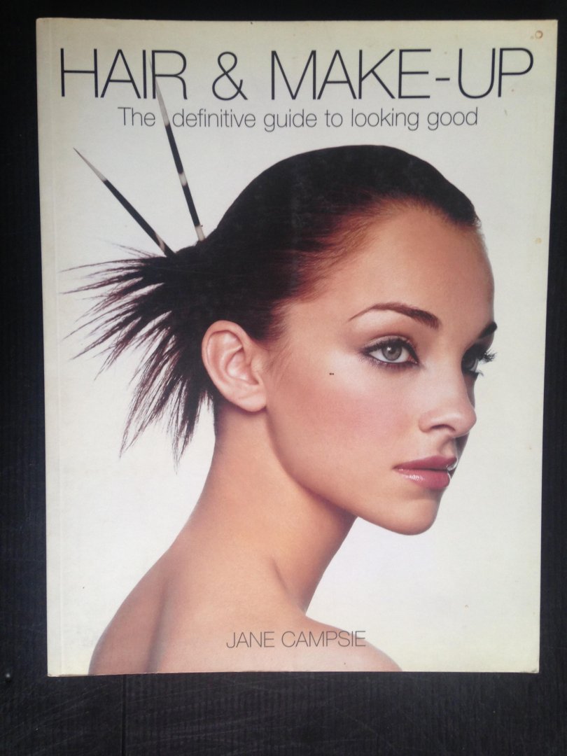Campsie, Jane - Hair & Make-up, The definitive guide to looking good