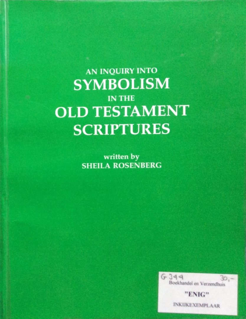 Rosenberg, Sheila - An inquiry into symbolism in the Old Testament scriptures