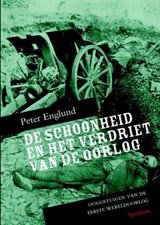 De schoonheid en het verdriet van de oorlog - ooggetuigen van de Eerste Werledoorlog
