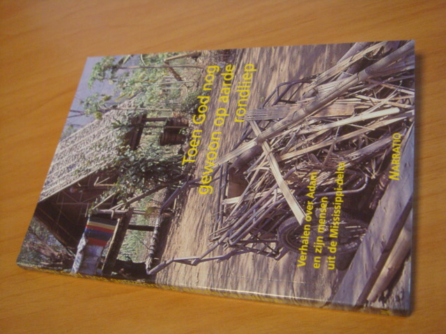 Bradford, Roark - Toen God Nog Gewoon Op Aarde Rondliep