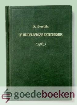 Gilst, Ds. H. van - De Heidelbergse Catechismus --- Toegelicht in 55 predikatien