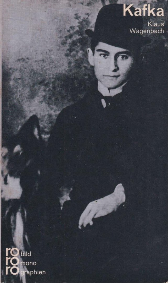 Wagenbach, Klaus - Franz Kafka in Selbstzeugnissen und Bilddokumenten