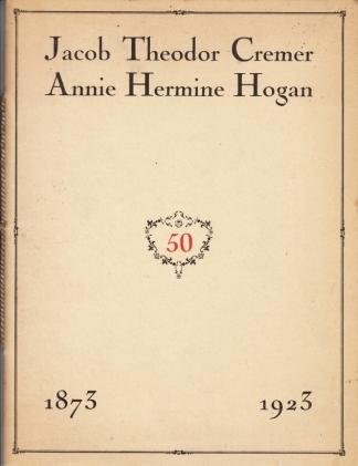 CREMER, Jacob Theodor, & Annie HOGAN - Programma der feestelijkheden ter eere van Jacob Theodor Cremer en Annie Hermine Hogan op hun Gouden Huwelijksfeest gevierd op Duin- en Kruidberg den 16den januari van het jaar 1923.
