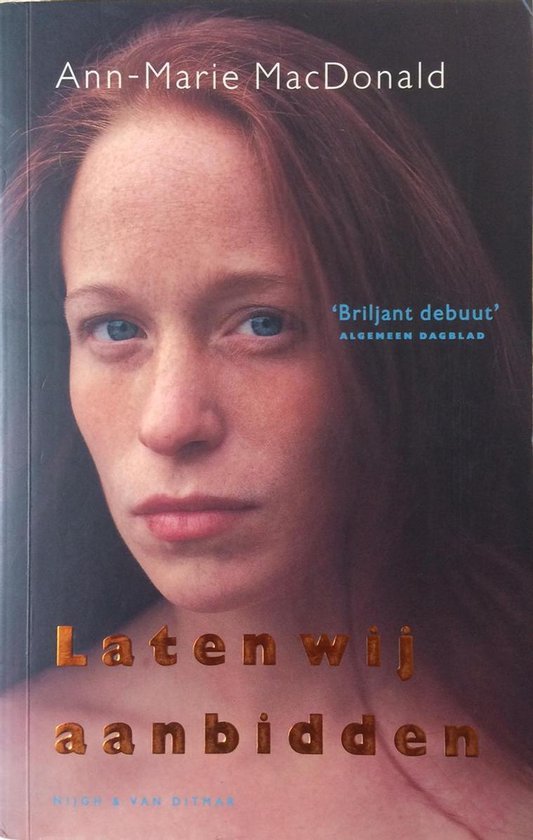 Ann-Marie MacDonald - Laten Wij Aanbidden