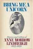 Lindbergh, Anne Morrow - BRING ME A UNICORN - Diaries and Letters 1922-1928