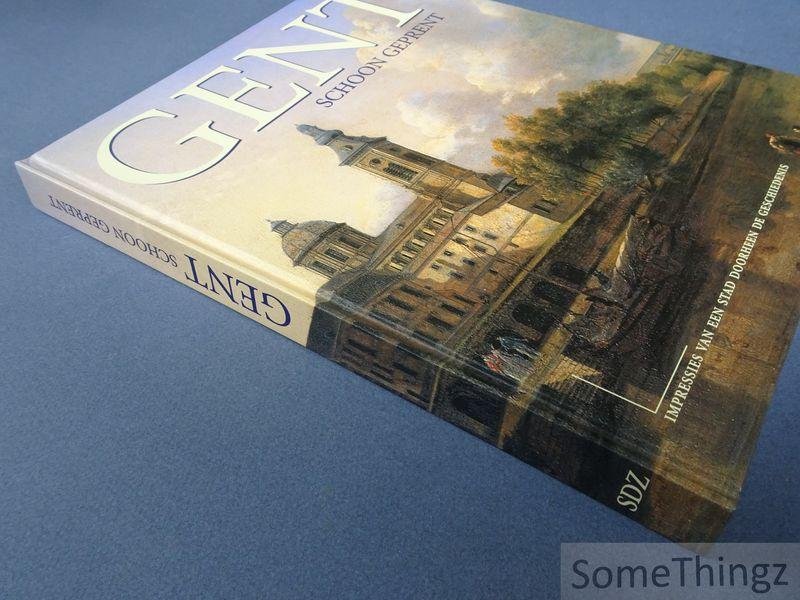 van Doorne, Geert. - Gent schoon geprent: impressies van een stad doorheen de geschiedenis.