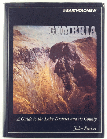 Parker, John - Cumbria / A Guide to the Lake District and its County