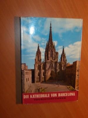 Fabrega-Grau, Angel - Die Kathedrale von Barcelona. Touristenführer