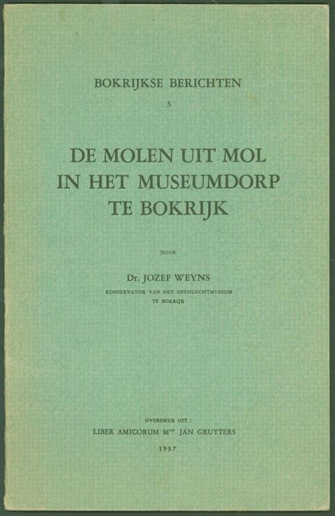 Weyns, Jozef, 1913-1974. - De molen uit Mol in het museumdorp te Bokrijk