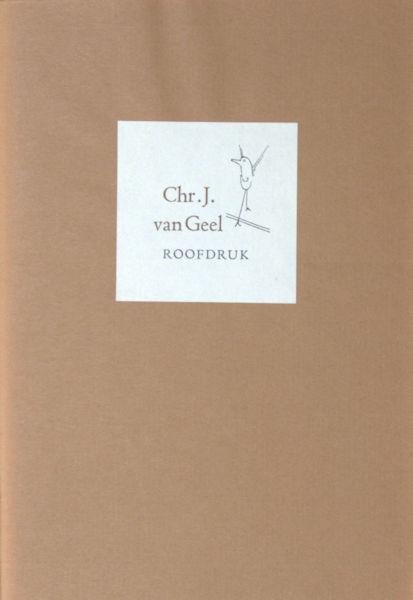 Geel, Chr. J. van. - Roofdruk.
