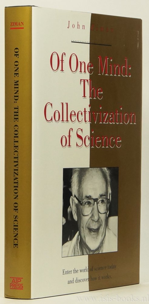 ZIMAN, J. - Of one mind: the collectivization of science.