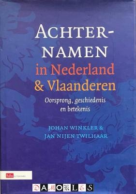 Johan Winkler, Jan Nijmen Twilhaar - Achternamen in Nederland & Vlaanderen. Oorsprong, geschiedenis en betekenis