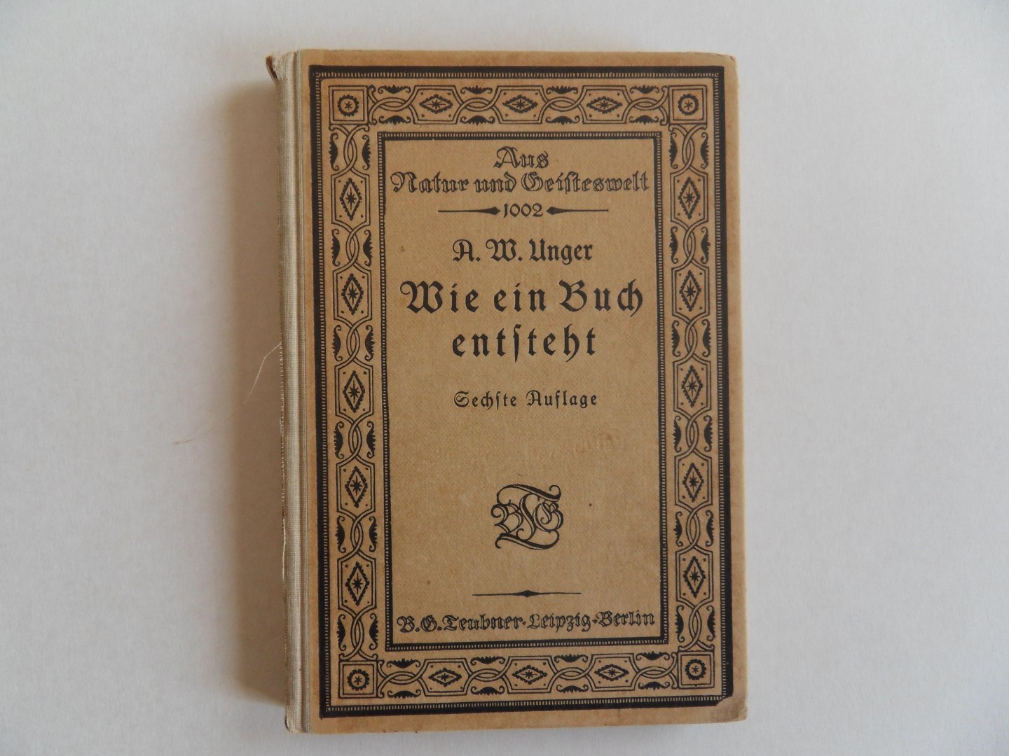 Unger, prof. Arthur W. - Wie ein Buch entsteht.