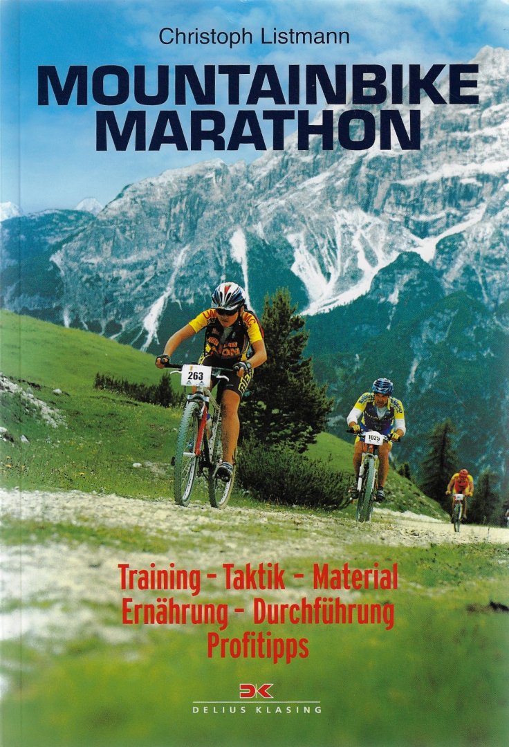Listmann, Christoph - Mountainbike Marathon -Marathon Training - Taktik - material - Ernährung - Durchführung - Profitipps