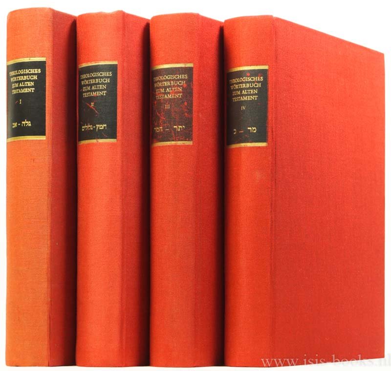 BOTTERWECK, G.J., RINGGREN, H., (HRSG.) - Theologisches Wörterbuch zum Alten Testament in Verbindung mit George W. Anderson, Henri Cazelles, David N. Freedman a.o.  4 volumes.