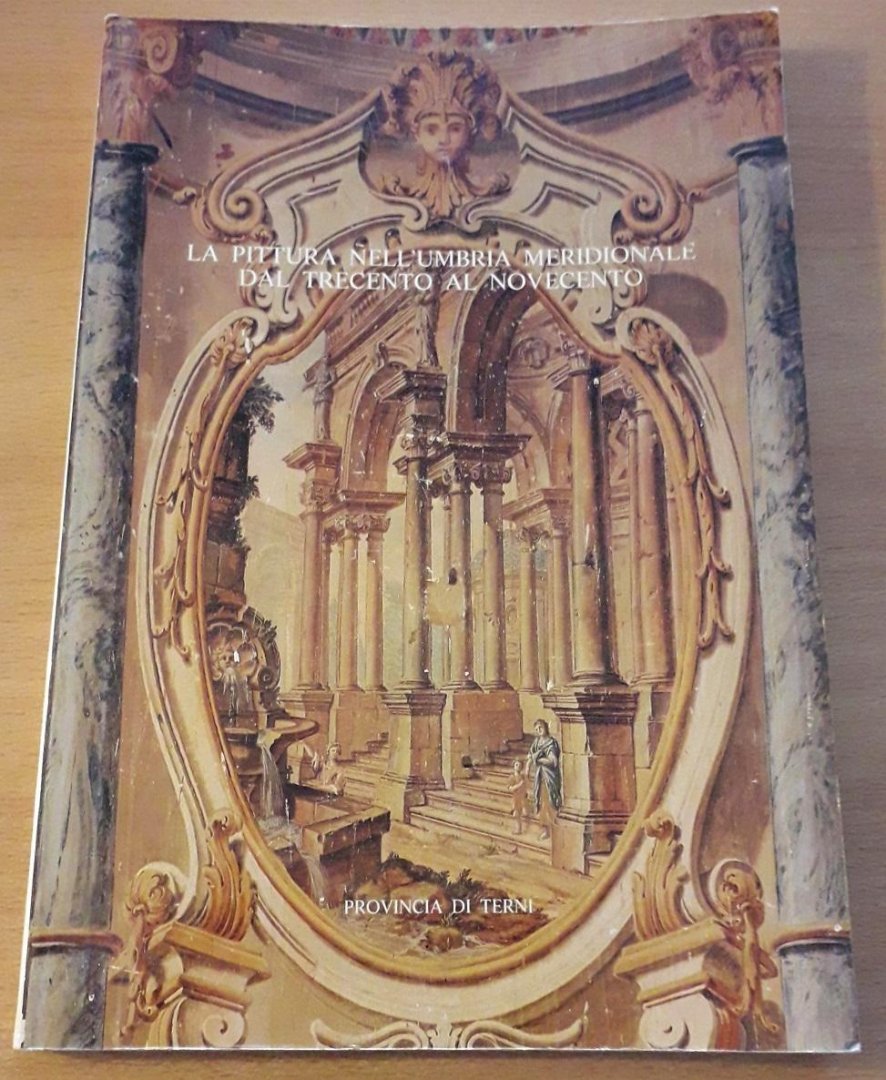Barroero, L. et al - La pittura nell'Umbria meridionale dal Trecento al Novecento