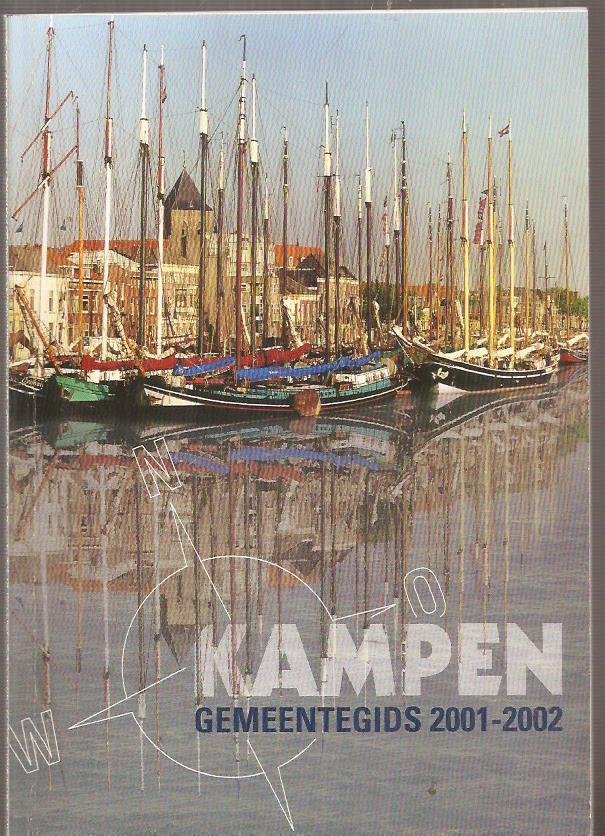 Gemeente Kampen / Redactie Wegener, J. Oosterhof (voorw.) - Kampen. Officiële Gemeentegids 2001-2002.