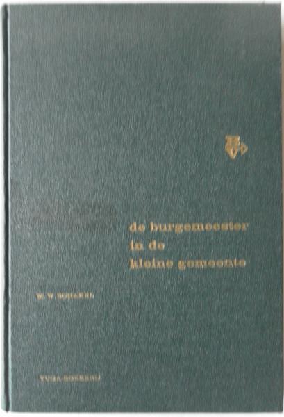 Schakel M W - De Burgemeester in de kleine gemeente De man in de binnenbocht