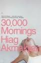 Akmakjian, Hiag - 30,000 Mornings