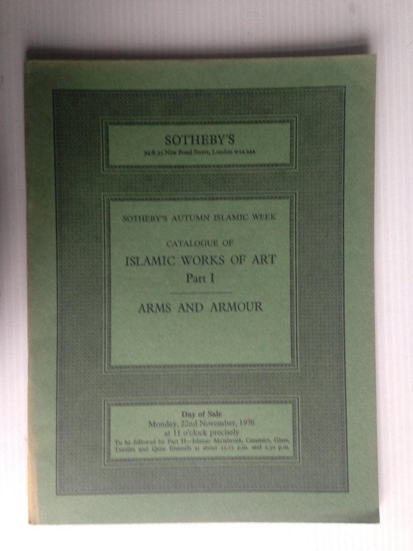 Catalogue Sotheby - Islamic Art Works of Art, Part I,  Arms and Armour