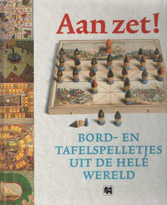 Grunfeld, Frederik van - Aan zet! Bord- en tafelspelletjes uit de hele wereld