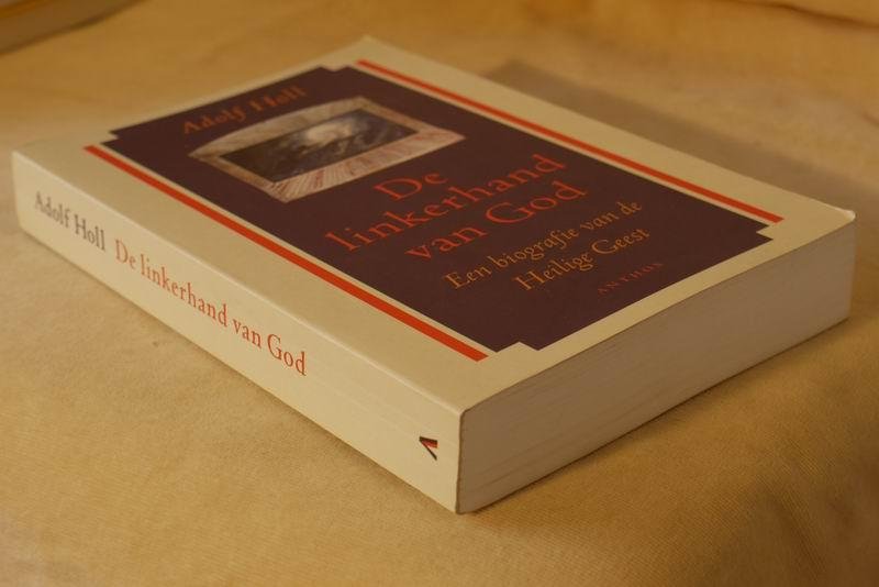 Holl A. - De linkerhand van God. Een biografie van de Heilige Geest