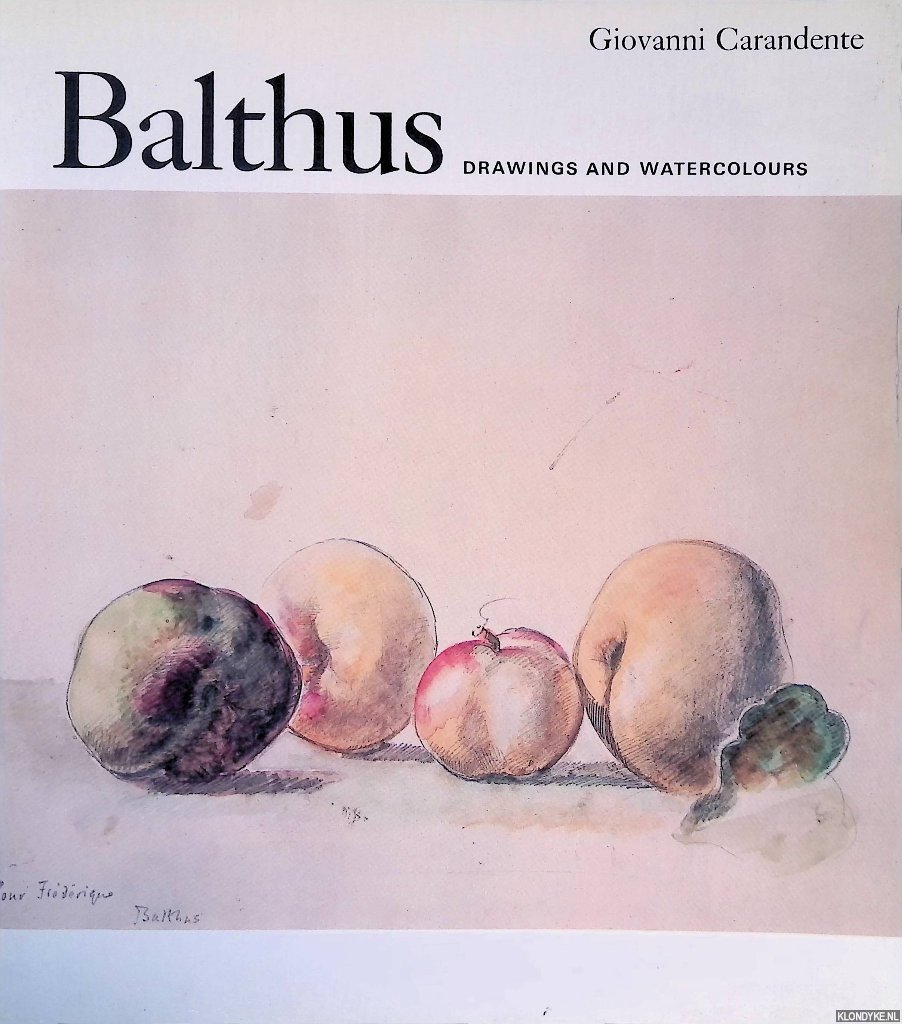 Carandente, Giovanni - Balthus: Drawings and Watercolours