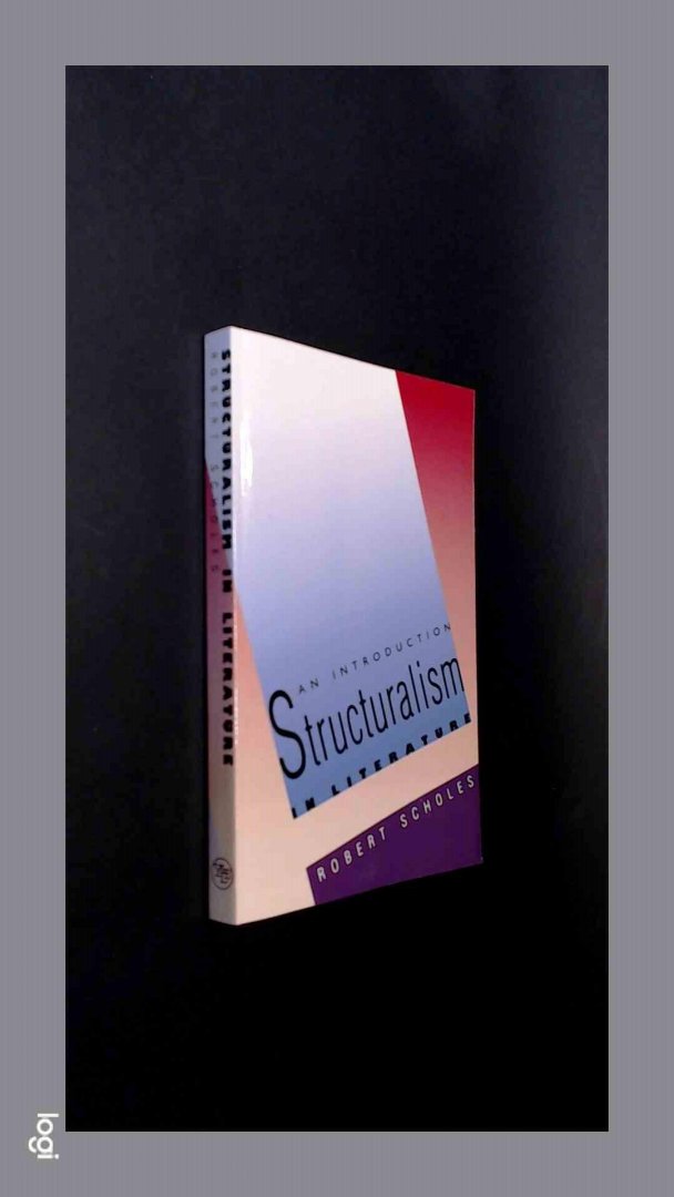 Scholes, Robert - Structuralism in literature