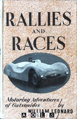 William Leonard - Rallies and Races. Motoring adventures of Gatsonides