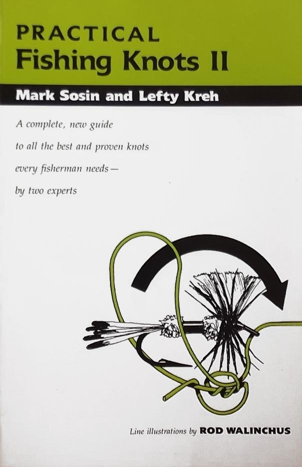 Kreh, Lefty. / Mark Sosin. - Practical Fishing Knots