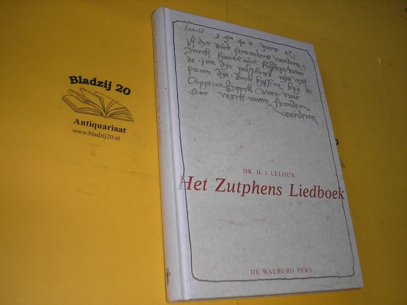 Leloux, H.J. - Het Zutphens Liedboek.  ms. Weimar Oct 146