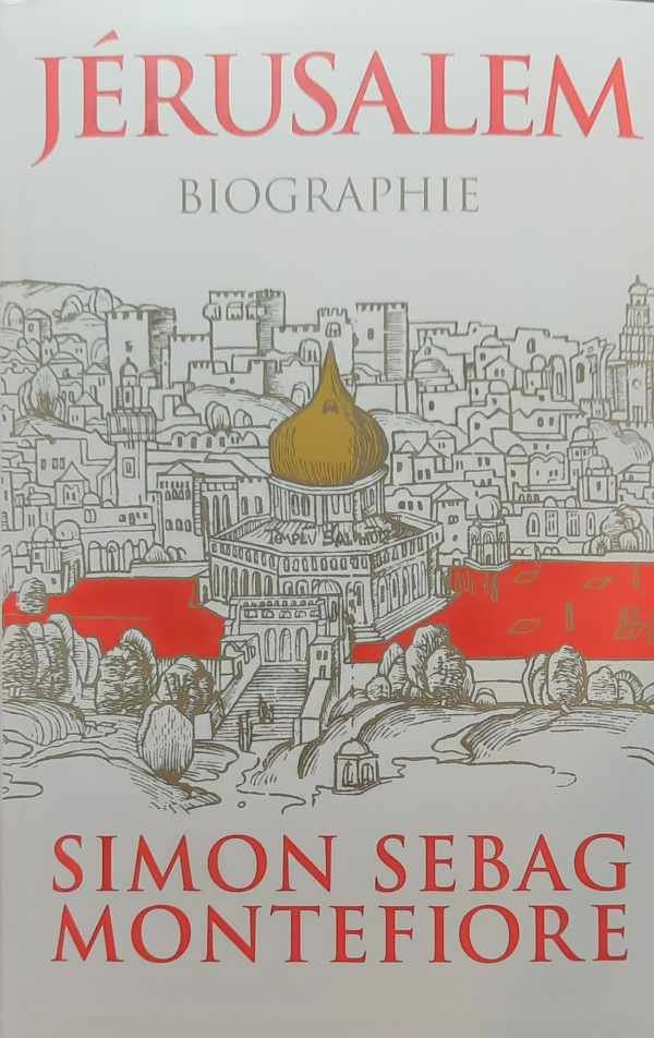 SEBAG-MONTEFIORE Simon - Jérusalem - biographie