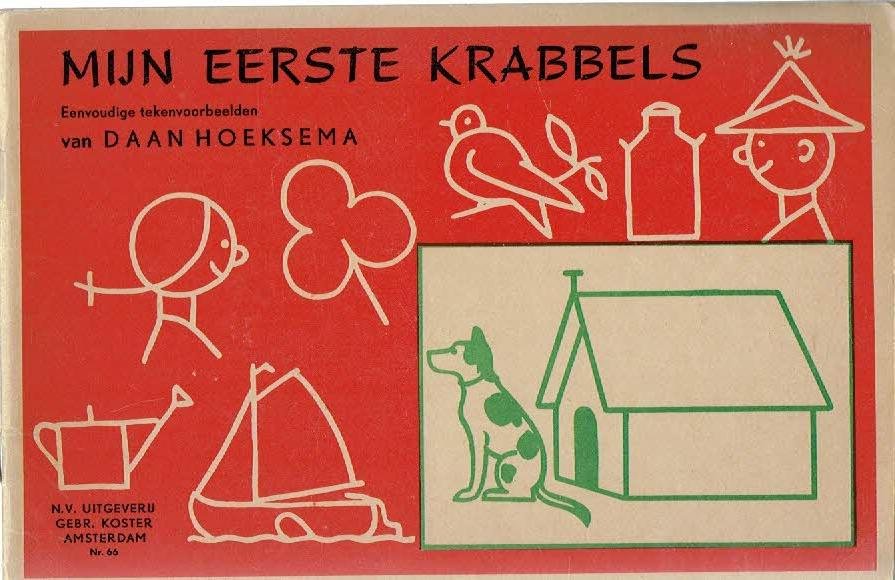 HOEKSEMA, Daan - Mijn eerste krabbels. Eenvoudige tekenvoorbeelden van Daan Hoeksema. No. 66.