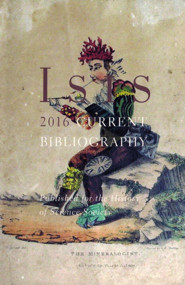 Stephen P. Weldon - Isis Current Bibliography of the History of Science and its Cultural Influences (2016)