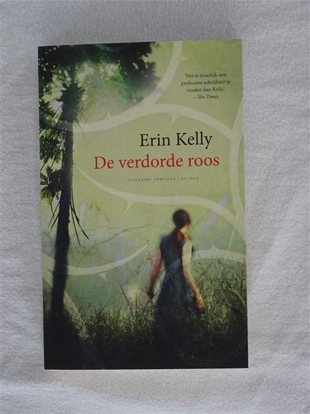 Kelly, Erin - De verdorde roos