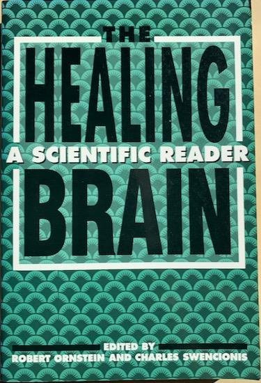 Ornstein, Robert / Swencionis, Charles - THE HEALING BRAIN.  A Scientific Reader.